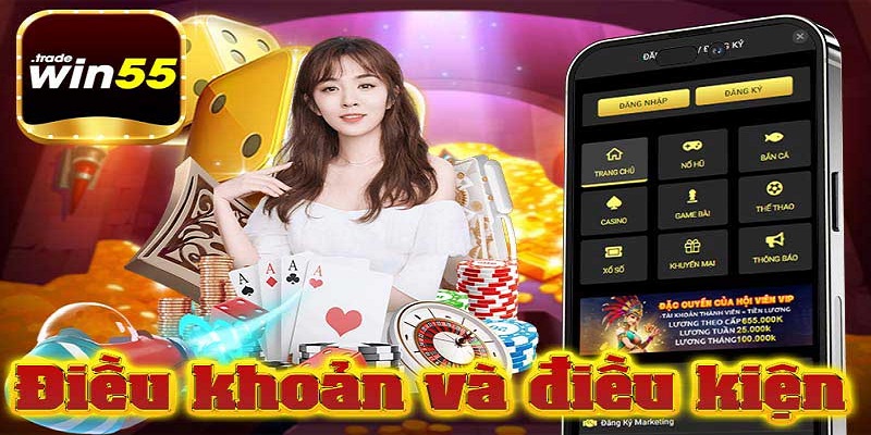 Điều khoản & điều kiện trong lúc sửa đổi và bổ sung tại win55