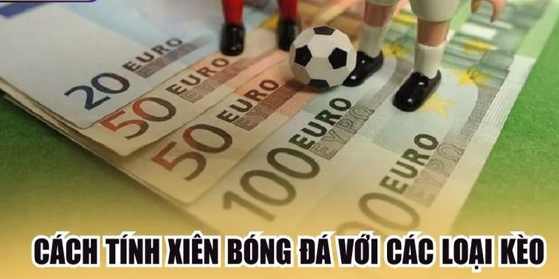 Cách tính kèo xiên