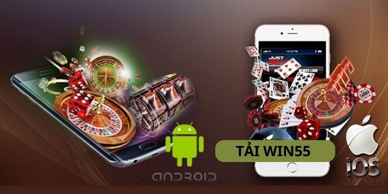 Các bước tải app Win55 đơn giản cho hệ điều hành android